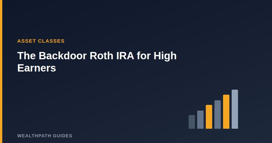 The Master Strategy for High Earners: A Technical Guide to the Backdoor Roth IRA the backdoor roth ira for high earners cover