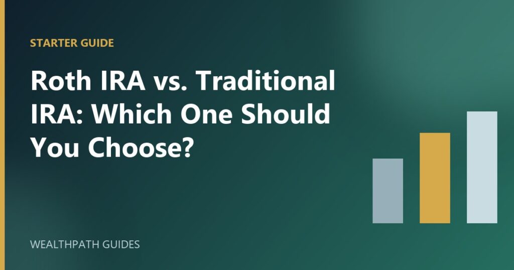 Roth IRA vs. Traditional IRA: Which One Should You Choose?