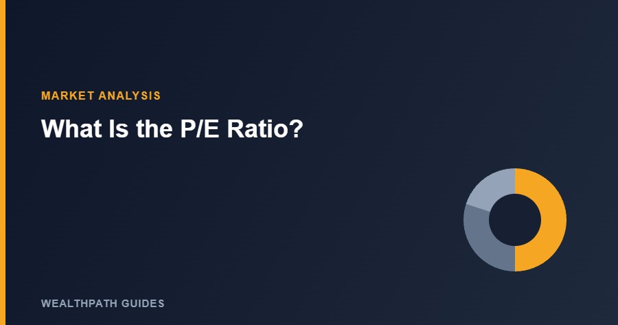 What Is the P/E Ratio? How to Read a Stock’s Price-to-Earnings Ratio