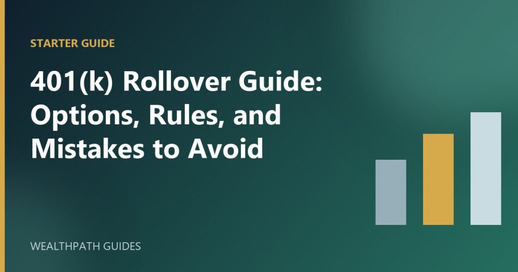 401(k) Rollover Guide: Options, Rules, and Mistakes to Avoid